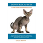 Devon Rex as Pets: Devon Rex Cat General Info, Purchasing, Care, Cost, Keeping, Health, Supplies, Food, Breeding and More Included! A Car - Paperback