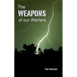 The Weapons of Our Warfare - Paperback