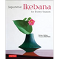 Japanese Ikebana for Every Season - Hardcover