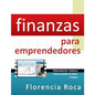 Finanzas para Emprendedores: Herramientas teóricas y aplicaciones de Excel para analizar un negocio desde el punto de vista financiero. - Paperback