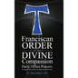 Franciscan Order of the Divine Compassion Daily Office Prayers: Including the Collects Psalter and Lectionary - Hardcover