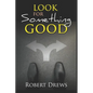 Look for Something Good - Paperback