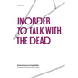 In Order to Talk with the Dead: Selected Poems of Jorge Teillier - Paperback