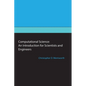 Computational Science: An Introduction for Scientists and Engineers - Paperback