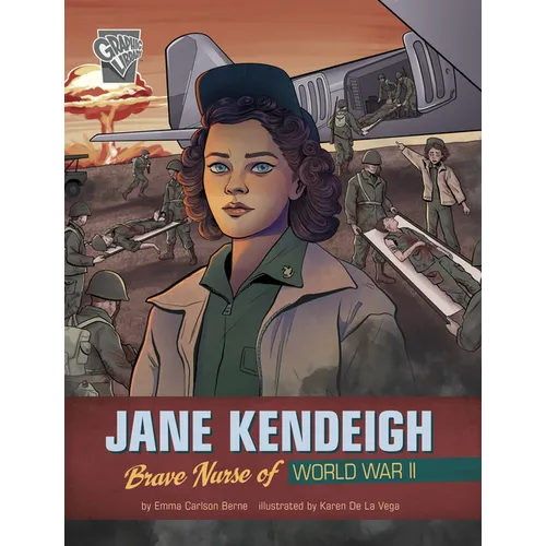 Jane Kendeigh: Brave Nurse of World War II - Hardcover