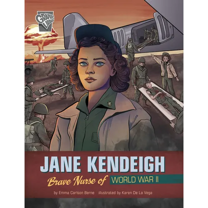 Jane Kendeigh: Brave Nurse of World War II - Hardcover