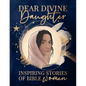 Dear Divine Daughter - Hardcover