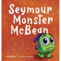 Seymour Monster McBean - Hardcover