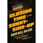Closing Time at the Sunny-Side-Up - Paperback