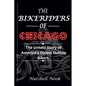 The Bikeriders of Chicago: The Untold Story of America's Oldest Outlaw Bikers - Paperback
