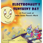 Electronaut's Sunshiny Day: A First Look at How Solar Panels Work - Hardcover