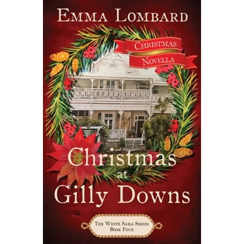 Christmas at Gilly Downs (The White Sails Series Book 4) - Paperback