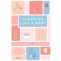 Sleeping Like a Baby: The Art & Science of Gentle Baby Sleep - Paperback