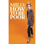 How to Be Poor - Paperback