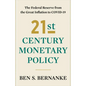 21st Century Monetary Policy: The Federal Reserve from the Great Inflation to Covid-19 - Hardcover