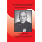A Chinese Immigrant's Success Story 1867-1954: C.Q.Yee Hop Achieves his American Dream - Paperback