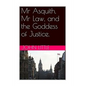 Mr Asquith, Mr Law and the Goddess of Justice - Paperback