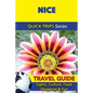 Nice Travel Guide (Quick Trips Series): Sights, Culture, Food, Shopping & Fun - Paperback