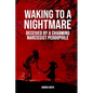 Waking to a Nightmare: Deceived by a Charming, Narcissist Paedophile - Paperback
