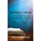 Kenneth E. Hagin: The Life, Teachings and Times of a Great Mountain Moving Giant of Faith - Paperback