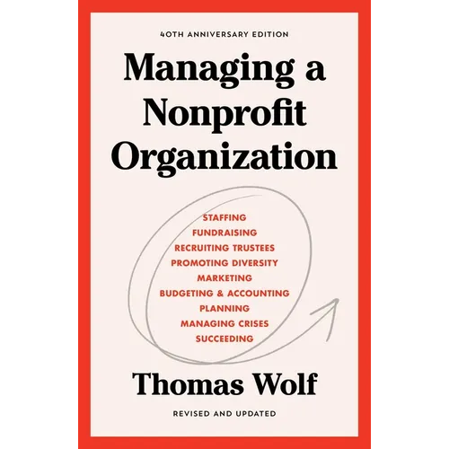 Managing a Nonprofit Organization: 40th Anniversary Revised and Updated Edition - Paperback