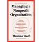 Managing a Nonprofit Organization: 40th Anniversary Revised and Updated Edition - Paperback