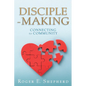 Disciple-Making: Connecting to Community - Paperback