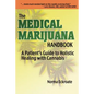 The Medical Marijuana Handbook: A Patient's Guide to Holistic Healing with Cannabis - Paperback