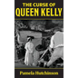 The Curse of Queen Kelly - Hardcover
