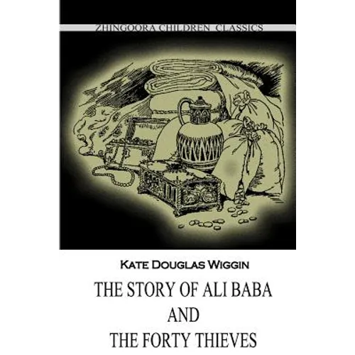 The Story Of Ali Baba And The Forty Thieves - Paperback