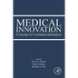 Medical Innovation: Concept to Commercialization - Paperback