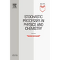Stochastic Processes in Physics and Chemistry - Paperback
