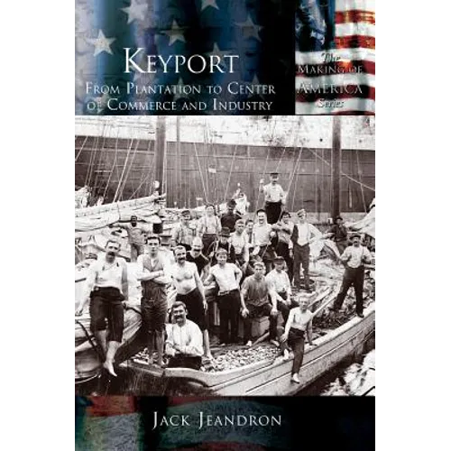 Keyport: From Plantation to Center of Commerce and Industry - Hardcover