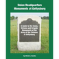Union Headquarters Monuments at Gettysburg: A Guide to the Corps, Division and Brigade Monuments of the Army of the Potomac at Gettysburg - Paperback