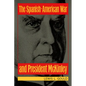 The Spanish-American War and President McKinley - Paperback