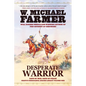 Desperate Warrior: Days of War, Days of Peace - Paperback