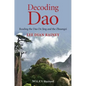 Decoding DAO: Reading the DAO de Jing (Tao Te Ching) and the Zhuangzi (Chuang Tzu) - Paperback