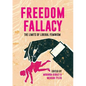 Freedom Fallacy: The Limits of Liberal Feminism - Paperback