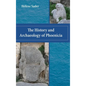 The History and Archaeology of Phoenicia - Hardcover