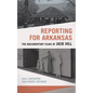 Reporting for Arkansas: The Documentary Films of Jack Hill - Paperback