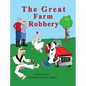 The Great Farm Robbery - Hardcover