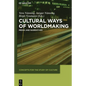 Cultural Ways of Worldmaking: Media and Narratives - Paperback