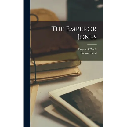 The Emperor Jones - Hardcover