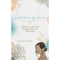 Reflections of Grace: A Seven-day Journey Through God's Grace - Paperback