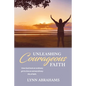 Unleashing Courageous Faith - Paperback