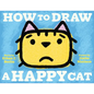 How to Draw a Happy Cat - Hardcover