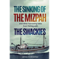 The Sinking of the Mizpah: and other harrowing tales from fishing with the Swackies - Paperback