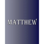 Matthew: 100 Pages 8.5" X 11" Personalized Name on Notebook College Ruled Line Paper - Paperback