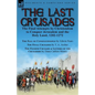 The Last Crusades: the Final Attempts by Christendom to Conquer Jerusalem and the Holy Land, 1202-1272-The Fall of Constantinople by Edwin Pears, The - Paperback