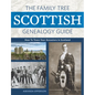 The Family Tree Scottish Genealogy Guide: How to Trace Your Ancestors in Scotland - Paperback